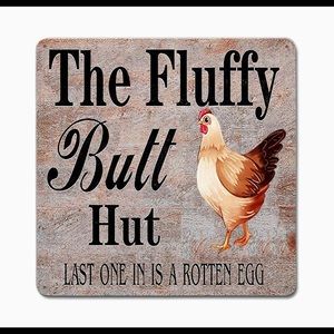 COPY - The Fluffy Butt Hut Metal Sign